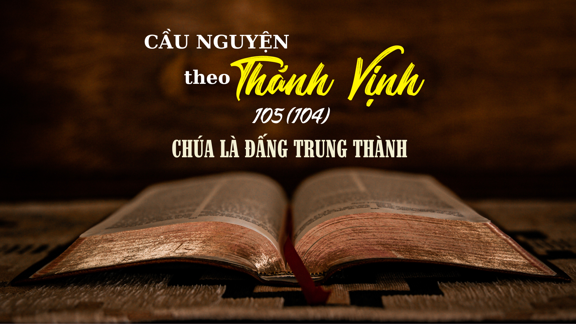 Cầu nguyện theo Thánh vịnh 105 (104)